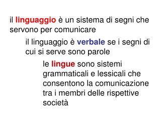 il linguaggio è un sistema di segni che servono per comunicare