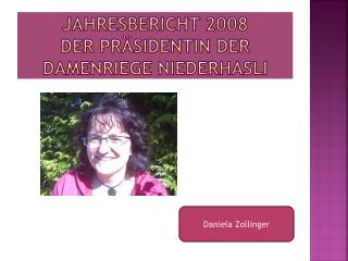 Jahresbericht 2008 der Präsidentin der Damenriege Niederhasli