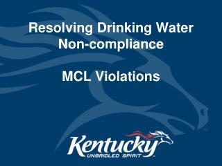 Resolving Drinking Water Non-compliance MCL Violations