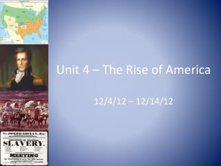 Unit 4 – The Rise of America