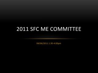 2011 SFC ME Committee