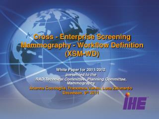 Cross - Enterprise Screening Mammography - Workflow Definition (XSM-WD)