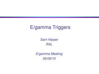 E/gamma Triggers