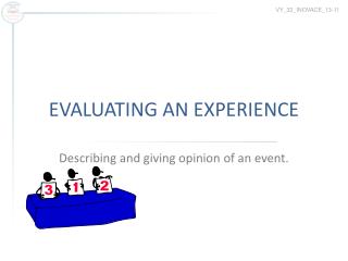 EVALUATING AN EXPERIENCE