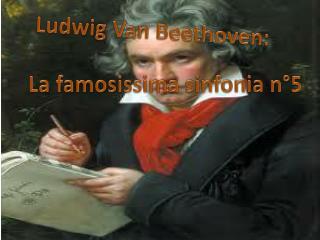 Ludwig Van Beethoven: