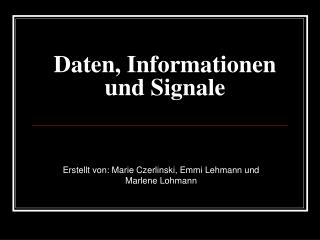 Daten, Informationen und Signale