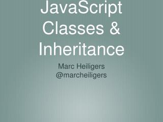 JavaScript Classes &amp; Inheritance