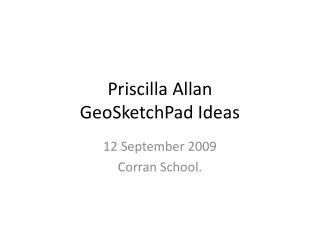 Priscilla Allan GeoSketchPad Ideas