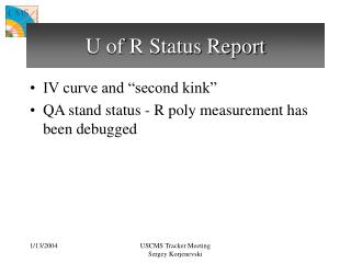 U of R Status Report