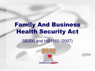 Family And Business Health Security Act