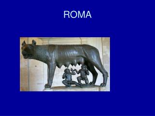 ROMA