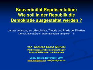 von Andreas Gross (Zürich) Politikwissenschafter/Lehrbeauftragter