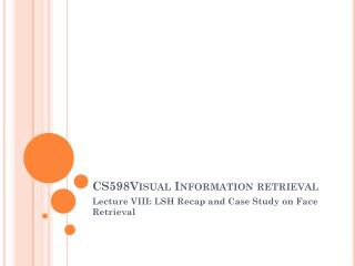 CS598Visual Information retrieval