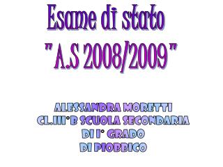 Esame di stato &quot;A.S 2008/2009&quot;