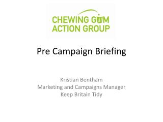 Pre Campaign Briefing