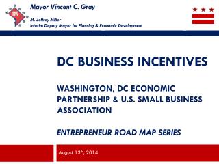DC BUSINESS INCENTIVES Washington, dc Economic partnership &amp; U.S. small business association