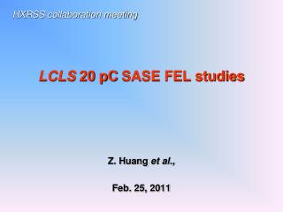 LCLS 20 pC SASE FEL studies