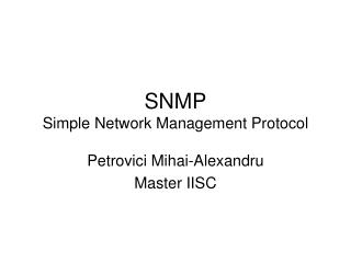 SNMP S imple Network Management Protocol