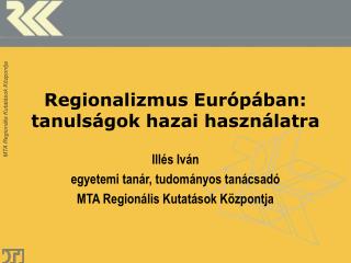 Regionalizmus Európában: tanulságok hazai használatra