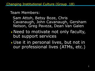 Changing Institutional Culture (Group 18)