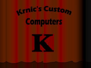 Krnic's Custom