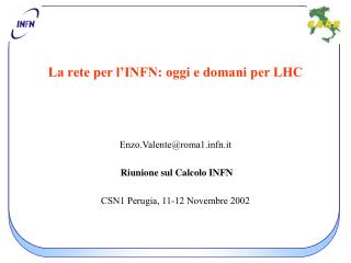 La rete per l’INFN: oggi e domani per LHC