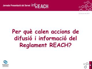 Per què calen accions de difusió i informació del Reglament REACH?