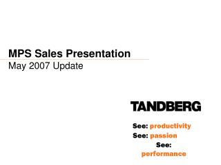 MPS Sales Presentation	 May 2007 Update
