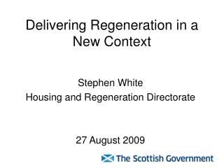 Delivering Regeneration in a New Context