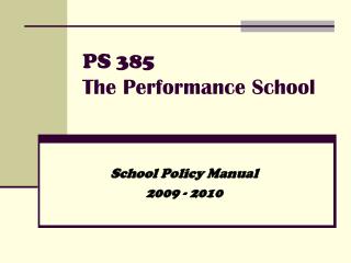 PS 385 The Performance School