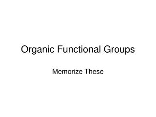 Organic Functional Groups