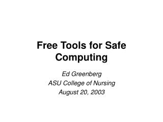 Free Tools for Safe Computing