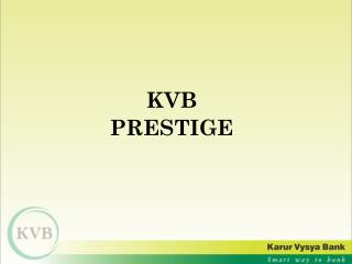 KVB PRESTIGE