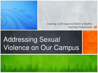 Addressing Sexual Violence on Our Campus