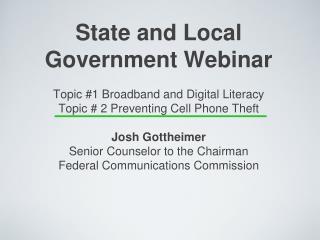 State and Local Government Webinar Topic #1 Broadband and Digital Literacy