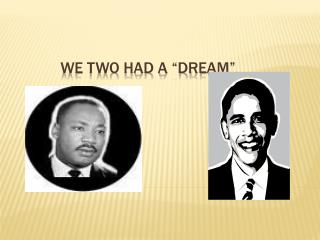 We two had a “DREAM”