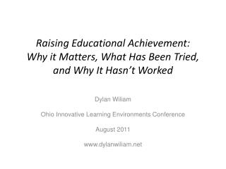 Raising Educational Achievement: Why it Matters, What Has Been Tried, and Why It Hasn’t Worked