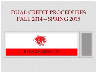 Dual Credit Procedures Fall 2014—Spring 2015