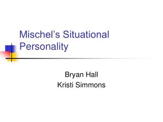 Mischel’s Situational Personality