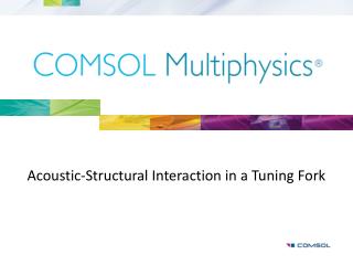 Acoustic-Structural Interaction in a Tuning Fork