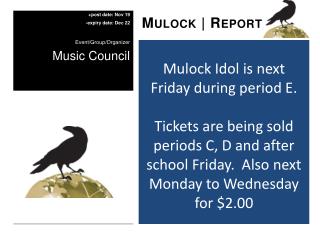 Mulock Idol is next Friday during period E.