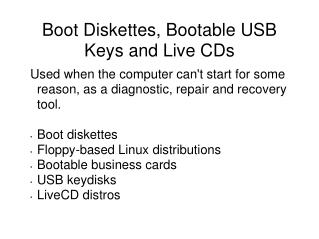 Boot Diskettes, Bootable USB Keys and Live CDs