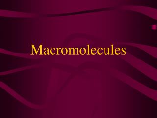 Macromolecules