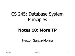 CS 245: Database System Principles Notes 10: More TP