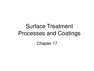 Surface Treatment Processes and Coatings