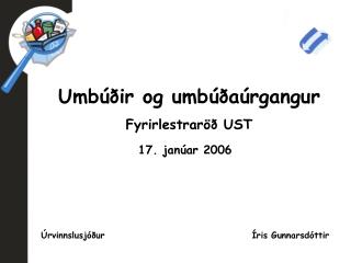 Umbúðir og umbúðaúrgangur Fyrirlestraröð UST