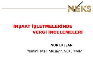 İNŞAAT İŞLETMELERİNDE VERGİ İNCELEMELERİ NUR EKESAN