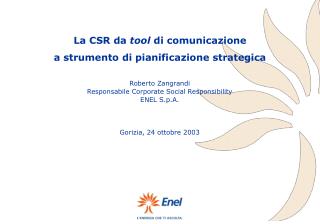 Roberto Zangrandi Responsabile Corporate Social Responsibility ENEL S.p.A.