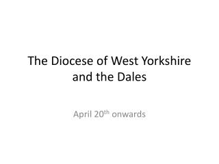 The Diocese of West Yorkshire and the Dales