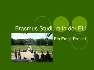 Erasmus Studium in der EU